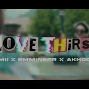 Love Thirst Ft Emminerr X Ak Unreleased Track 2021