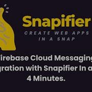 Snapifier Setup Google Firebase Cloud Messaging