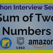 Sum Of Two Numbers Top 100 Python Interview Questions Series 1 100