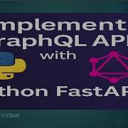 Build Lightning Fast GraphQL APIs With Python FastAPI