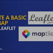 Leaflet Tutorial A Beginners Guide To Creating A Webmap