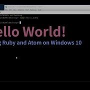 Hello World Using Ruby And Atom On Windows 10