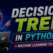 Decision Tree Explained With Python Code Machine Learning Tutorial For Beginners Day 9