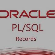 PL SQL Tutorial PL SQL Record In Oracle Database Part 2