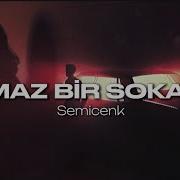 Semicenk Çıkmaz Bir Sokakta Sözleri Lyrics