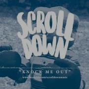 Knock Me Out Scroll Down