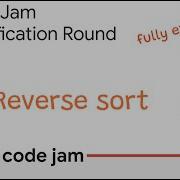 Codejam 2021 A Reverse Sort Fully Explained Qualification Round