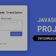 CREATE A Morse Code Translator Intermediate Javascript Project Html Css Javascript