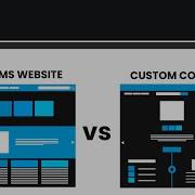 CMS VS Custom Coded Websites