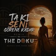 Ta Ki Seni Görene Kadar Afro House Remix