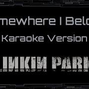 Linkin Park Somewhere I Belong CC Karaoke Instrumental