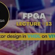 Lecture 13 Elevator Control Algorithm In VHDL Vivado Simulation Testbench Vhdl Vivado Xilinx