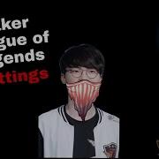 Faker League Of Legends Settings