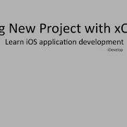 1 Creating New Project With XCode For IOS