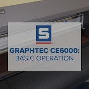 Graphtec CE6000 Basic Operation