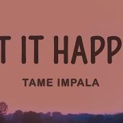 Tame Impala Let It Happen Lyrics