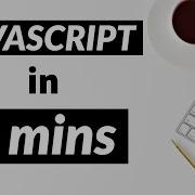 Learn JAVASCRIPT In Just 5 MINUTES 2020