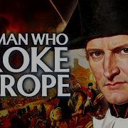 How Napoleon Destroyed The Old World Order A Bedtime History Documentary