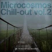 Microcosmos Chill Out Vol 2 Full Compilation