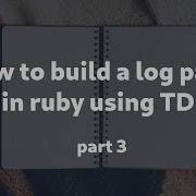 How To Build A Log Parser In Ruby Using TDD Part 3 Formatting And Command Line App