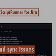 ScriptRunner For Jira Create Clone And Sync Issues