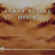 Osman Öztunç Devlet Ki