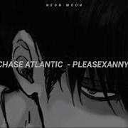 Chase Atlantic Pleasexanny Lyrics