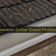 8 Common Gutter Guard Problems
