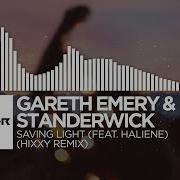Gareth Emery Standerwick Feat HALIENE Saving Light Hixxy Remix