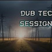 Dub Techno Session 08 Dubtechno Mix