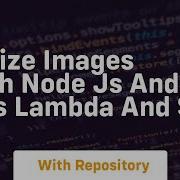 Resize Images With Node Js And Aws Lambda And S3