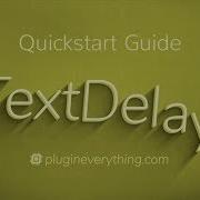 TextDelay Quick Start Guide