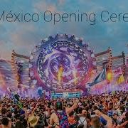 EDC México 2017 OPENING CEREMONY KINETIC TEMPLE