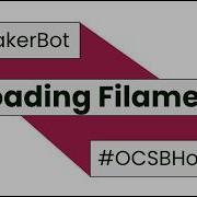 OCSBHowTo Load Filament In A MakerBot 3D Printer