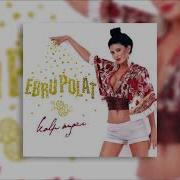 Ebru Polat Aşk Bitti