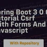 Spring Boot 3 0 0 Tutorial Csrf With Forms And Javascript
