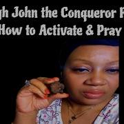 HIGH JOHN THE CONQUEROR ROOT HOW TO ACTIVATE PRAY IT CORRECTLY WITH LADY V WWW VISONSBYVASORI COM