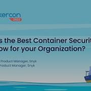 What Is The Best Container Security Workflow For Your Organization