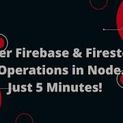 Master Firebase Firestore CRUD Operations In Node Js In Just 5 Minutes