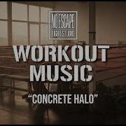 No Escape Concrete Halo Музыка для мотивации к тренировкам