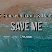Deamn Save Me Lyric
