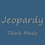 Jeopardy Think Music GOOD QUALITY
