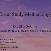 Event Study Methodology Dr Ekta Selarka