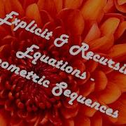 Explicit Recursive Formulas Geometric Sequences