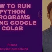How To Run Python Programs In Google Colab Notebook