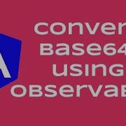 Angular 10 Base64 Convert Using Observable