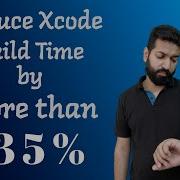 Reduce Xcode Build Time Xcode IOS Swift