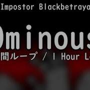 Ominous 1時間ループ 1 Hour Loop FNF Mod Vs Impostor Blackbetrayal