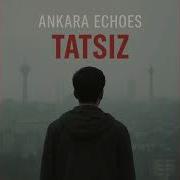 Ankara Echoes Tatsız