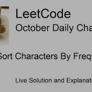 Daily Leetcode 570 Oct 22 2021 451 Sort Characters By Frequency